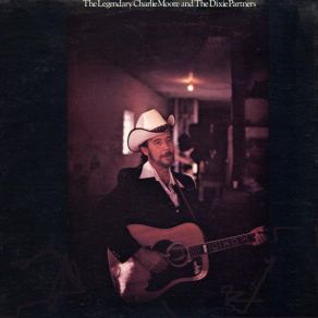 Download track It Don'T Make No Difference Anymore Charlie Moore, The Dixie Partners
