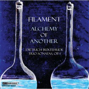 Download track Trio Sonata In D Minor, Op. 1 No. 6, BuxWV 257: I. Grave - II. Allegro - III. Con Discretione - IV. Allegro - V. Adagio - VI. Allegro - VII. Adagio Filament