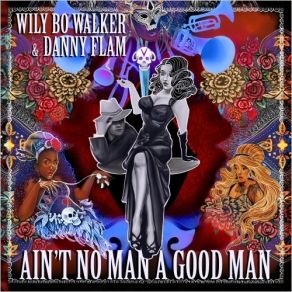 Download track Walking With The Devil (Blood On My Hands) Wily Bo Walker, Danny Flam