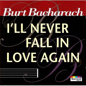 Download track I'Ll Never Fall In Love Again Burt Bacharach
