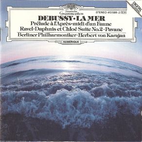 Download track Ravel / Daphnis Et Chloe: Lever Du Jour-Pantomime-Danse Generale Berliner Philharmoniker