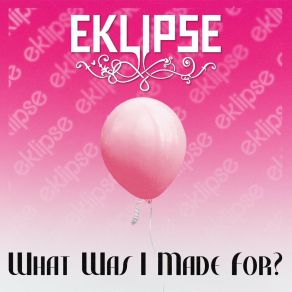 Download track What Was I Made For? Eklipse