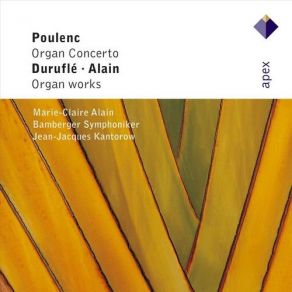 Download track Maurice Durufle - Prelude Et Fugue Sur Le Nom D'Alain Op. 7 - Prelude Bamberger Symphoniker, Marie - Claire Alain, Jean Jacques Kantorow, Kantorow
