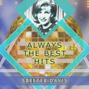 Download track I Can't Help You I'm Falling Too Skeeter Davis