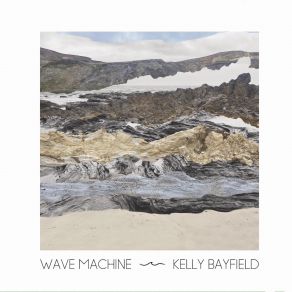 Download track Wave Machine Kelly Bayfield