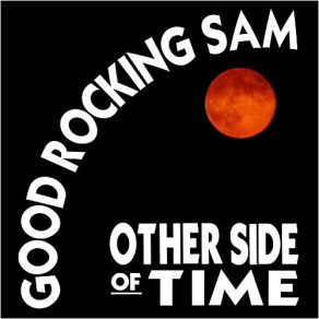 Download track I Was A Fool Good Rocking SamJoe Bell, T. A. James