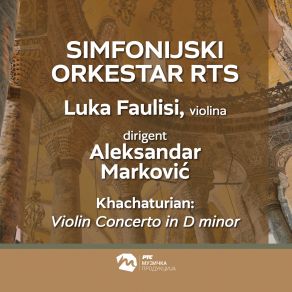Download track Violin Concerto In D Minor III. Allegro Vivace (Live) Aleksandar Markovic, Simfonijski Orkestar RTS, Luka Faulisi