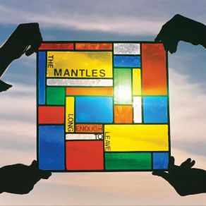 Download track Long Enough To Leave The Mantles