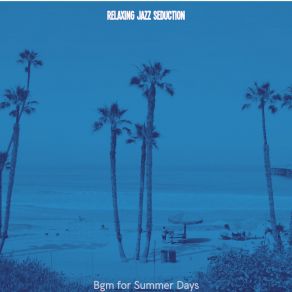 Download track Fun Backdrops For Summer Relaxing Jazz Seduction