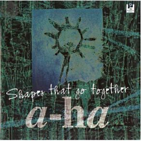 Download track Shapes That Go Together A-Ha