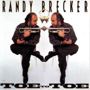 Download track Toe To Toe Randy Brecker