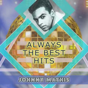 Download track I'll Be Easy To Find Johnny Mathis