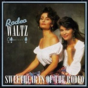 Download track Please Help Me I'm Falling Sweethearts Of The Rodeo