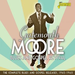 Download track I'm Goin' Way Back Home Gatemouth MooreAl
