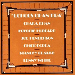 Download track Hire Wire The Aerialist Chick Corea, Joe Henderson, Freddie Hubbard, Stanley Clarke, Chaka Khan