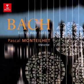 Download track Bach, JS / Transcr. Monteilhet For Theorbo: Cello Suite No. 1 In G Major, BWV 1007: III. Courante Pascal Monteilhet