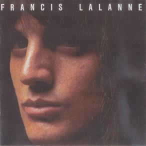 Download track La Plus Belle Fois Qu'On M'A Dit Je T'Aime Francis Lalanne