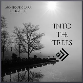 Download track Into The Trees Monique Clara Klebsattel