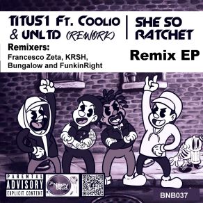 Download track She So Ratchet (FunkinRight Remix) Titus1Coolio, Unltd, Funkinright