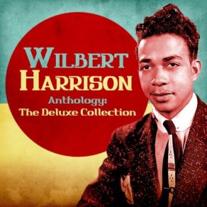 Download track Da-Dee-Ya-Da (I'll Do Anything For You) (1955) (Remastered) Wilbert Harrison