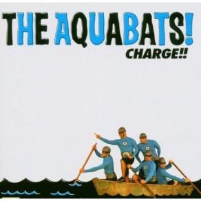 Download track Look At Me (I'M A Winner)! The Aquabats!, Bat Commander, The