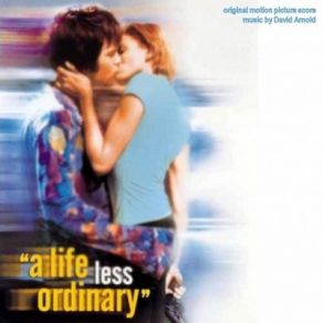 Download track A Life Less Ordinary David Arnold