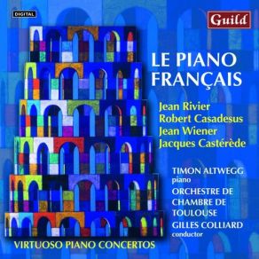 Download track Casterede - Concerto For Piano And String Orchestra IV. Rondo Robert Casadesus, Jean Rivier, Jean Wiener, Jacques Casterede