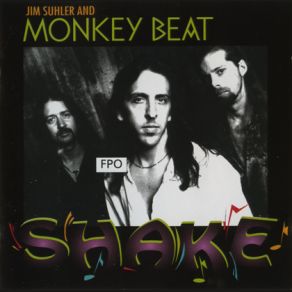 Download track Shake Jim Suhler And Monkey Beat