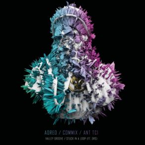 Download track Stuck In A Loop Commix, Ant TC1, AdredDRS