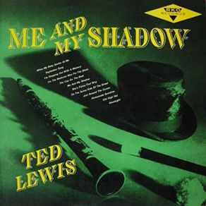 Download track I'm Stepping Out With A Memory Tonight Ted Lewis