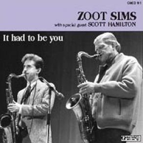 Download track It Had To Be You Zoot Sims