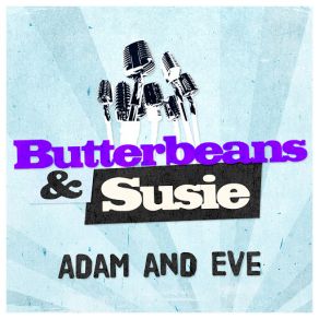 Download track How Do You Expect To Get My Lovin' Butterbeans & Susie