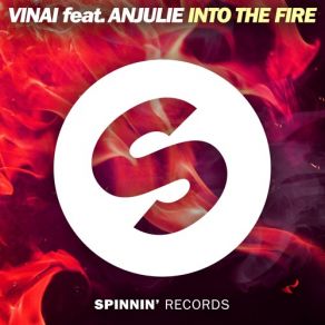 Download track Into The Fire (Extended Mix) Anjulie, Vinai