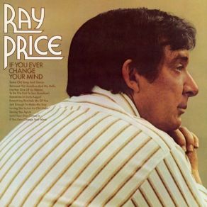 Download track If You Ever Change Your Mind Ray Price
