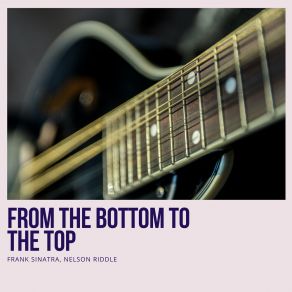 Download track Two Hearts, Two Kisses (Make One Love) Nelson Riddle And His Orchestra
