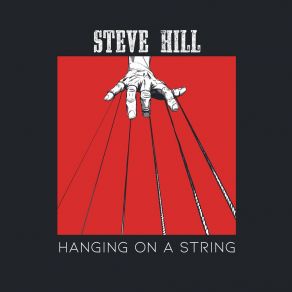 Download track Hanging On A String Steve Hill
