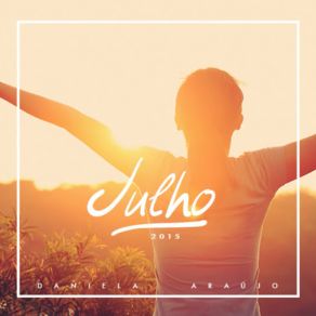 Download track Julho / 2015 DANIELA ARAUJO