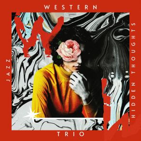 Download track Hidden Thoughts Western Jazz Trio