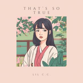 Download track That’s So True Lil C. C