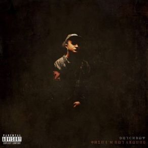 Download track When I'm Not Around Dutchboy