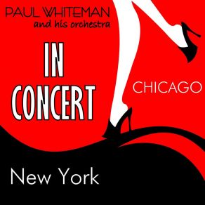 Download track Whispering / Japanese Sandman / Ida / Dinah / Hot Lips / St. Louis Blues / Sweet Sue / Mississippi Mud / I Can't Give You Anything But Love Baby / Wabash Blues / 3 O'clock In The Morning (Live) Paul Whiteman And His Orchestra