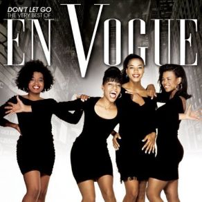 Download track Don't Let Go (Love) En Vogue, The Love