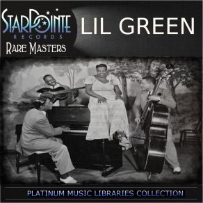 Download track I Have A Place To Go (Remastered) Lil Green