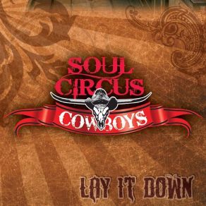 Download track Love's Like A Rodeo Soul Circus Cowboys