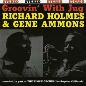 Download track Juggin' Around Gene Ammons, Richard ''Groove'' Holmes