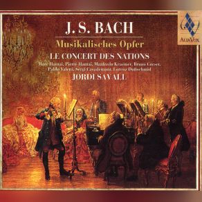 Download track Musikalisches Opfer, BWV 1079: Sonata Sopr'Il Soggetto Reale: II. Allegro Le Concert Des Nations Jordi Savall