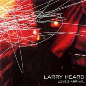 Download track Missing You [Jazz Café Mix] Larry Heard