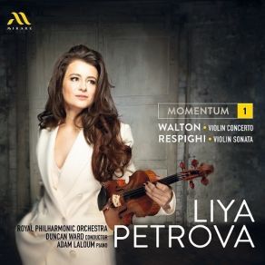 Download track 5. Respighi: Violin Sonata In B Minor P. 110 - II. Andante Espressivo The Royal Philharmonic Orchestra, Adam Laloum, Liya Petrova