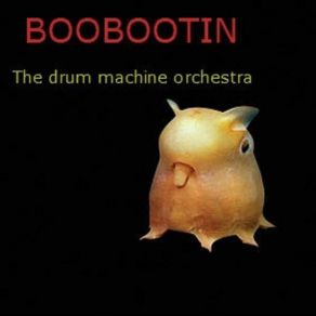 Download track Let Me Take You Out Boobootin - The Drum Machine Orchestra