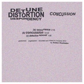 Download track Concussion Detune Distortion Despondency
